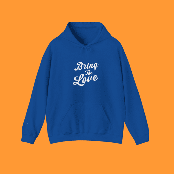 Love The Bring Hoodies