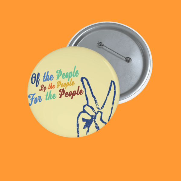 Of By For People Badge Pin