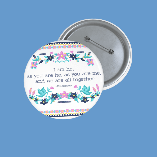 As You Are Me Badge Pin