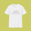 If I Were A Man T-Shirt