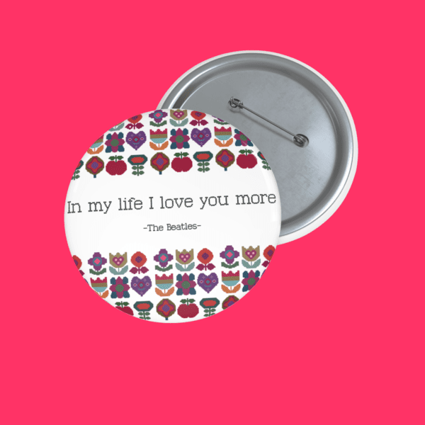 Love You More Badge Pin